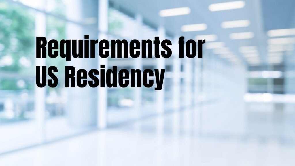Requirements for Medical Residency in the US for IMGs